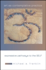 Art as Contemplative Practice : Expressive Pathways to the Self - eBook
