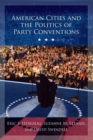 American Cities and the Politics of Party Conventions - Book