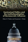 Contractual Politics and the Institutionalization of Bureaucratic Influence - Book