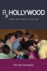 Rx Hollywood : Cinema and Therapy in the 1960s - Book