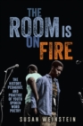 The Room Is on Fire : The History, Pedagogy, and Practice of Youth Spoken Word Poetry - eBook