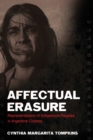 Affectual Erasure : Representations of Indigenous Peoples in Argentine Cinema - Book