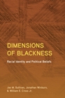 Dimensions of Blackness : Racial Identity and Political Beliefs - Book