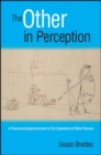 The Other in Perception : A Phenomenological Account of Our Experience of Other Persons - eBook