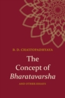 The Concept of Bharatavarsha and Other Essays - Book