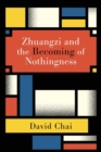Zhuangzi and the Becoming of Nothingness - Book