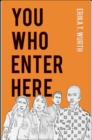 You Who Enter Here - eBook