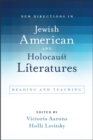 New Directions in Jewish American and Holocaust Literatures : Reading and Teaching - eBook