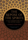 The Repose of the Spirits : A Sufi Commentary on the Divine Names - Book