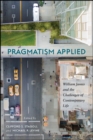 Pragmatism Applied : William James and the Challenges of Contemporary Life - eBook