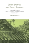 John Dewey and Daoist Thought : Experiments in Intra-cultural Philosophy, Volume One - Book