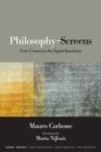 Philosophy-Screens : From Cinema to the Digital Revolution - Book