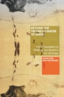 Beyond the Troubled Water of Shifei : From Disputation to Walking-Two-Roads in the Zhuangzi - Book
