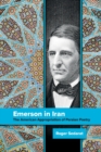 Emerson in Iran : The American Appropriation of Persian Poetry - Book