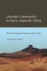 Literate Community in Early Imperial China : The Northwestern Frontier in Han Times - Book