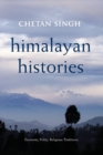 Himalayan Histories : Economy, Polity, Religious Traditions - Book