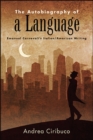 The Autobiography of a Language : Emanuel Carnevali's Italian/American Writing - eBook
