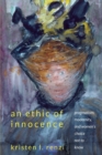 An Ethic of Innocence : Pragmatism, Modernity, and Women's Choice Not to Know - Book