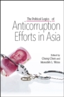 The Political Logics of Anticorruption Efforts in Asia - eBook