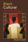 Black Cultural Mythology - Book