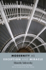 Modernity as Exception and Miracle - Book