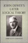 John Dewey's Later Logical Theory - eBook