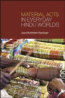 Material Acts in Everyday Hindu Worlds - eBook