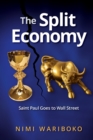 The Split Economy : Saint Paul Goes to Wall Street - Book