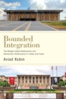 Bounded Integration : The Religion-State Relationship and Democratic Performance in Turkey and Israel - Book
