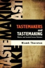 Tastemakers and Tastemaking : Mexico and Curated Screen Violence - Book