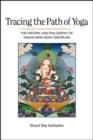 Tracing the Path of Yoga : The History and Philosophy of Indian Mind-Body Discipline - eBook