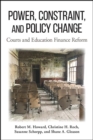 Power, Constraint, and Policy Change : Courts and Education Finance Reform - eBook