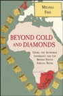 Beyond Gold and Diamonds : Genre, the Authorial Informant, and the British South African Novel - eBook
