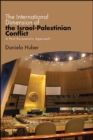 The International Dimension of the Israel-Palestinian Conflict : A Post-Eurocentric Approach - eBook
