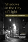 Shadows in the City of Light : Paris in Postwar French Jewish Writing - Book