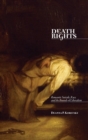Death Rights : Romantic Suicide, Race, and the Bounds of Liberalism - Book