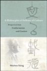 A Philosophical Defense of Culture : Perspectives from Confucianism and Cassirer - eBook