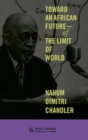Toward an African Future-Of the Limit of World - Book