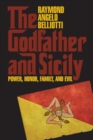 The Godfather and Sicily : Power, Honor, Family, and Evil - Book