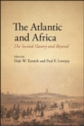 The Atlantic and Africa : The Second Slavery and Beyond - eBook