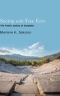 Seeing with Free Eyes : The Poetic Justice of Euripides - Book