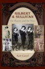 Gilbert and Sullivan : The Players and the Plays - Book