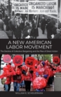 A New American Labor Movement : The Decline of Collective Bargaining and the Rise of Direct Action - Book