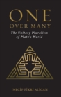 One over Many : The Unitary Pluralism of Plato's World - Book