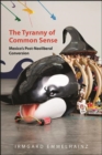 The Tyranny of Common Sense : Mexico's Post-Neoliberal Conversion - eBook