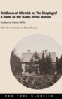 Out-Doors at Idlewild; or, The Shaping of a Home on the Banks of the Hudson - Book