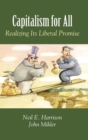 Capitalism for All : Realizing Its Liberal Promise - Book