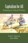 Capitalism for All : Realizing Its Liberal Promise - Book