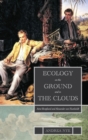 Ecology on the Ground and in the Clouds : Aime Bonpland and Alexander von Humboldt - Book