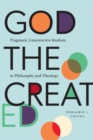 God the Created : Pragmatic Constructive Realism in Philosophy and Theology - Book